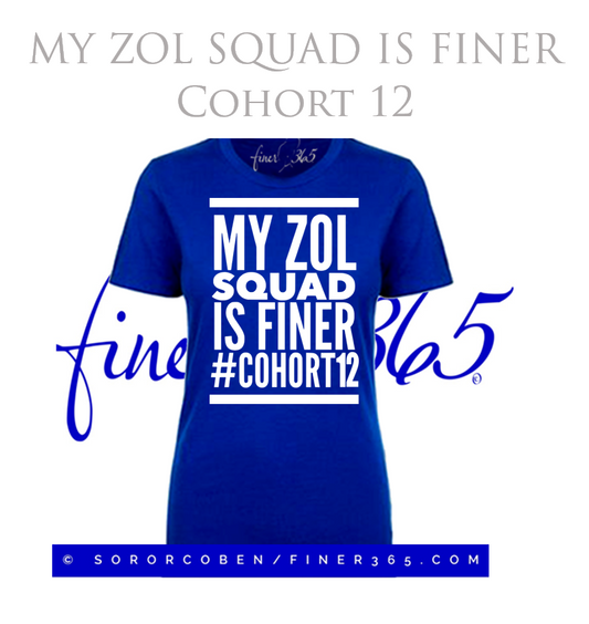 My ZOL Squad is FINER Cohort 12 *ZOL Pick-up ONLY - No Shipping*